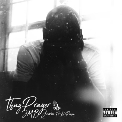 Thug Prayer (Explicit) feat.Lil Poppa/JMB Juvie