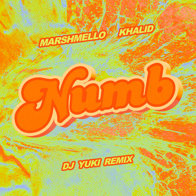 シングル/Numb (DJ YUKI Remix)/Marshmello／Khalid