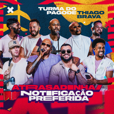 シングル/Atrasadinha ／ Notificacao Preferida (Ao Vivo)/Thiago Brava