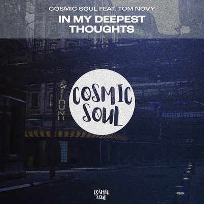 In My Deepest Thoughts/Cosmic Soul／Tom Novy