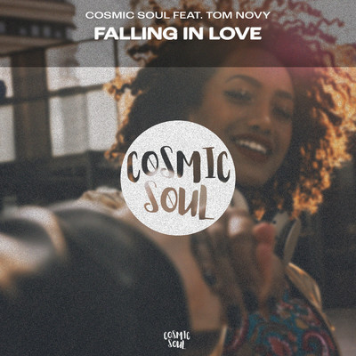 Falling In Love/Cosmic Soul／Tom Novy
