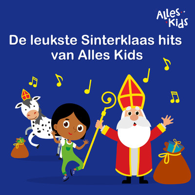 アルバム/De leukste Sinterklaas hits van Alles Kids/Sinterklaasliedjes Alles Kids