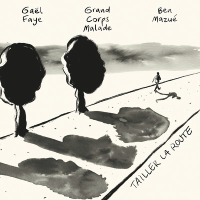 シングル/Tailler la route/Grand Corps Malade／Ben Mazue／Gael Faye