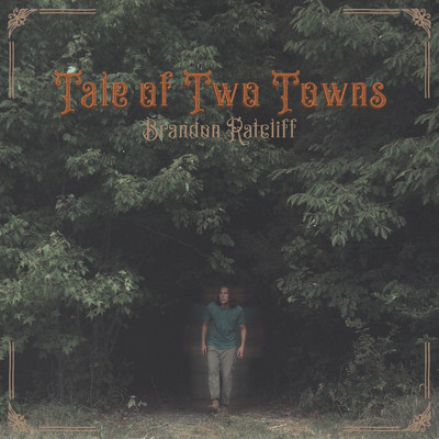 Tale Of Two Towns/Brandon Ratcliff
