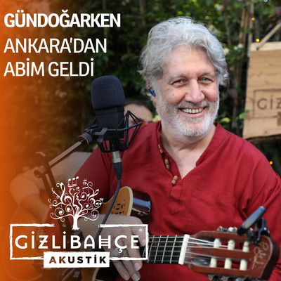 Ankara'dan Abim Geldi/Grup Gundogarken
