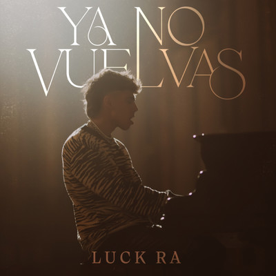 シングル/Ya No Vuelvas/Luck Ra