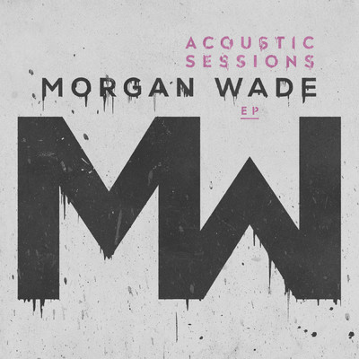 アルバム/Acoustic Sessions EP/Morgan Wade