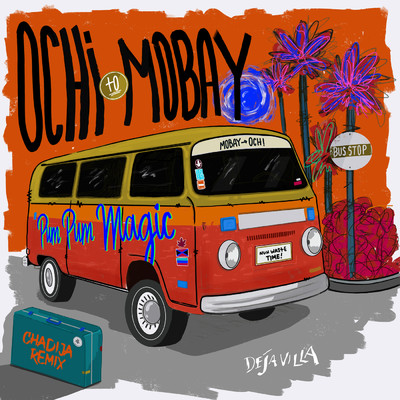 Ochi To Mobay (Chadija Remix)/DejaVilla