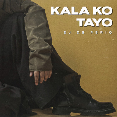 シングル/Kala Ko Tayo/EJ De Perio