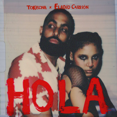 Hola (Explicit)/Tokischa／Eladio Carrion