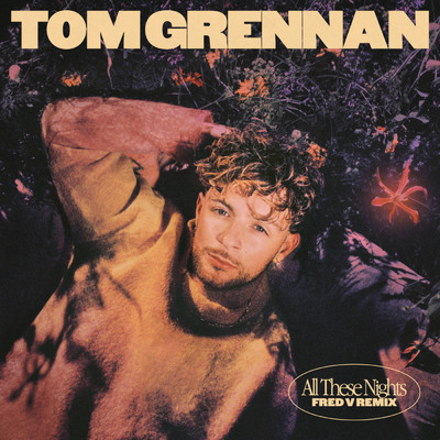 All These Nights (Fred V Remix)/Tom Grennan