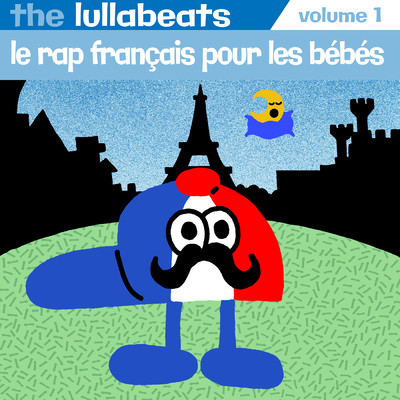 Le rap francais pour les bebes/The Lullabeats
