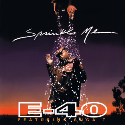 Sprinkle Me (Explicit) feat.Suga-T/E-40