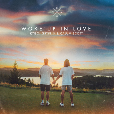 シングル/Woke Up in Love/Kygo／Gryffin／Calum Scott