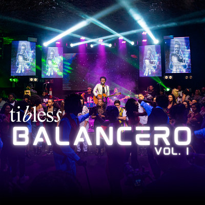 アルバム/Balancero Vol. 1 (Ao Vivo na Gold)/Tibless