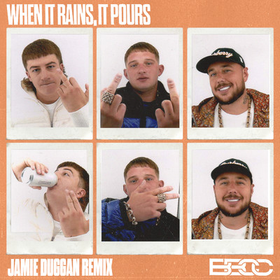 アルバム/When It Rains, It Pours (Jamie Duggan Remix) (Explicit)/Bad Boy Chiller Crew