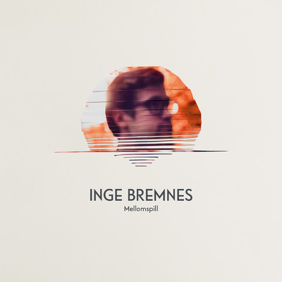 アルバム/Mellomspill/Inge Bremnes