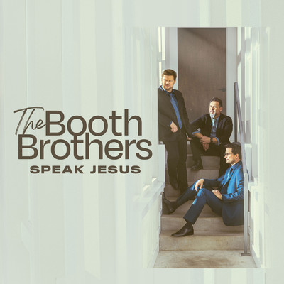 Speak Jesus/The Booth Brothers
