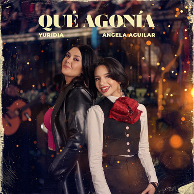 Que Agonia/Yuridia／Angela Aguilar