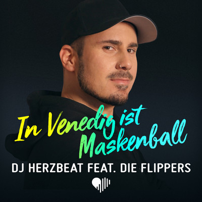 シングル/In Venedig ist Maskenball feat.Die Flippers/DJ Herzbeat