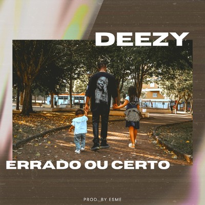 シングル/Errado Ou Certo/Deezy