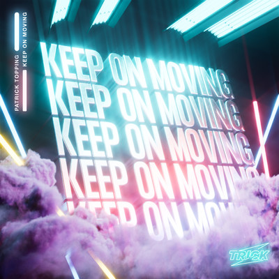 Keep On Moving/Patrick Topping