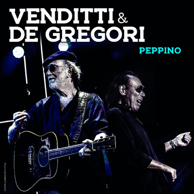 Peppino/Antonello Venditti／Francesco De Gregori