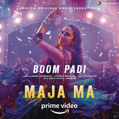 シングル/Boom Padi (From ”Maja Ma”)/Shreya Ghoshal／Osman Mir／Souumil Shringarpure／Siddharth Mahadevan