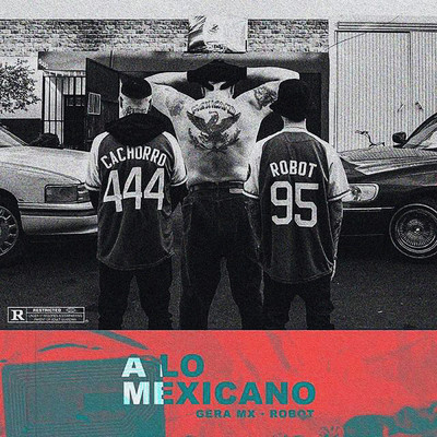 シングル/A Lo Mexicano (Explicit)/Robot95