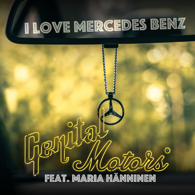 I Love Mercedes Benz feat.Maria Hanninen/GNTL Motors