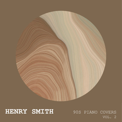 アルバム/90s Piano Covers (Vol. 2)/Henry Smith
