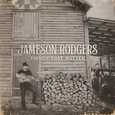 シングル/Things That Matter/Jameson Rodgers