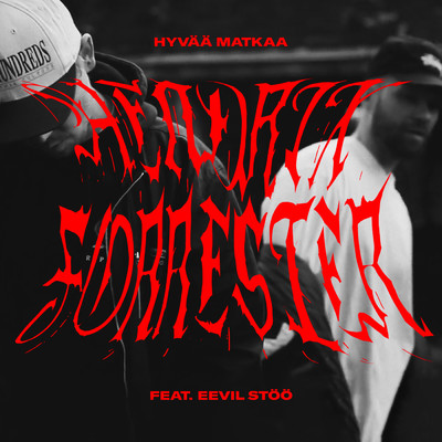 シングル/Hyvaa matkaa feat.Eevil Stoo/Kimi Hendrix／FORRESTER