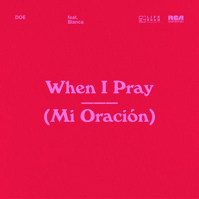 シングル/When I Pray (Mi Oracion) feat.Blanca/DOE