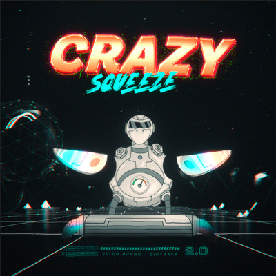 Crazy Squeeze/Vitor Bueno
