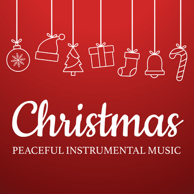 アルバム/Christmas Peaceful Instrumental Music/Various Artists