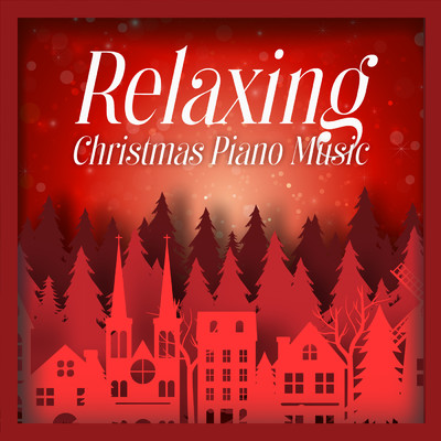 Relaxing Christmas Piano Music/Various Artists