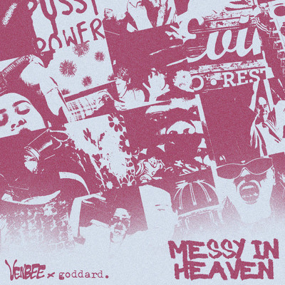 messy in heaven (after party mix)/venbee／goddard.