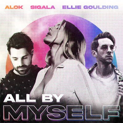 シングル/All By Myself/Alok／Sigala／Ellie Goulding