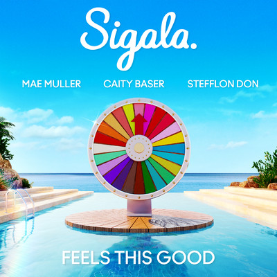 シングル/Feels This Good (Explicit) feat.Stefflon Don/Sigala／Mae Muller／Caity Baser