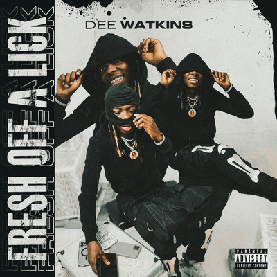 Fresh Off a Lick (Explicit)/Dee Watkins