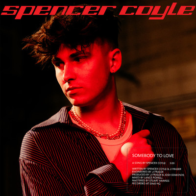 Somebody To Love/Spencer Coyle