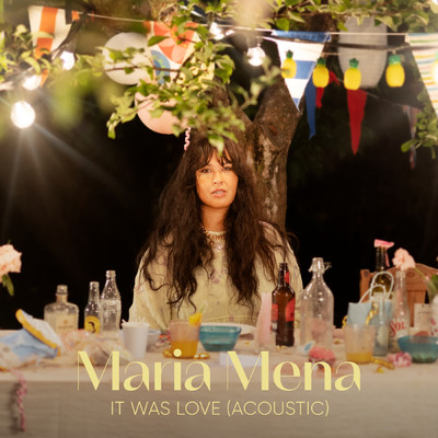 シングル/It Was Love (Acoustic)/Maria Mena