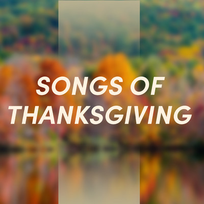 アルバム/Songs of Thanksgiving/Lifeway Worship