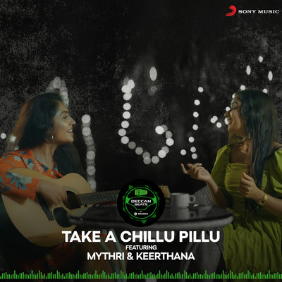 Take A Chillu Pillu/Neehar Kiran Dabade／Keerthana Vijaykumar／Mythri Iyer