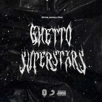 シングル/Ghetto Superstars (Explicit)/Rafaell Dior／Dstar