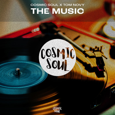 アルバム/The Music/Cosmic Soul／Tom Novy
