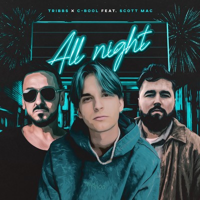 シングル/All Night (Extended Mix) feat.Scott Mac/Tribbs／C-BooL