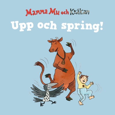 Upp och spring/Jujja och Tomas Wieslander／Mamma Mu & Krakan