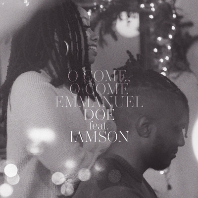 シングル/O Come, O Come Emmanuel feat.IAMSON/DOE